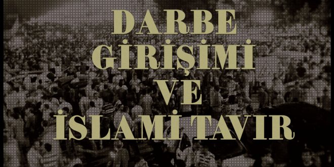 Darbe Girisimi Ve Islami Tavir